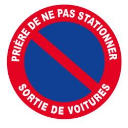 DISQUE 300 PRIERE NE PAS STATIONNER SORTIE VOITURE