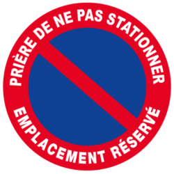 DISQUE 300 PRIERE NE PAS STATIONNER EMPLAC. RESERV